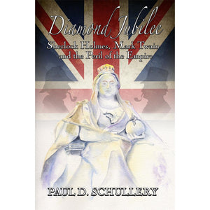 Diamond Jubilee: Sherlock Holmes, Mark Twain, and the Peril of the Empire