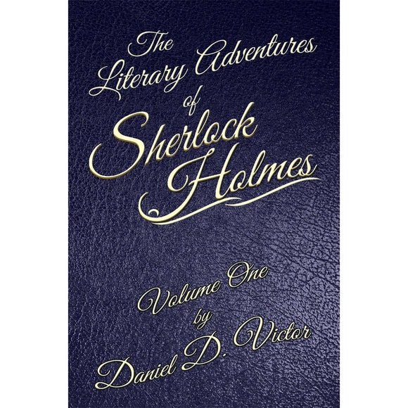 The Literary Adventures of Sherlock Holmes Volume 1