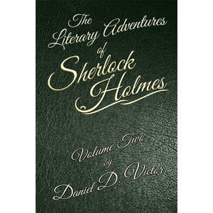 The Literary Adventures of Sherlock Holmes Volume 2