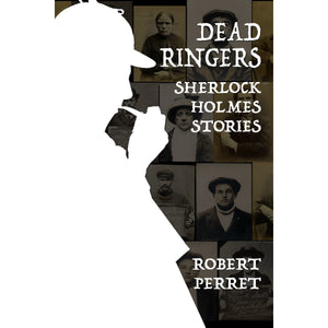 Dead Ringers - Sherlock Holmes Stories