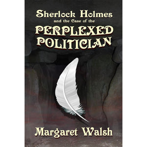 Sherlock Holmes and The Case of The Perplexed Politician