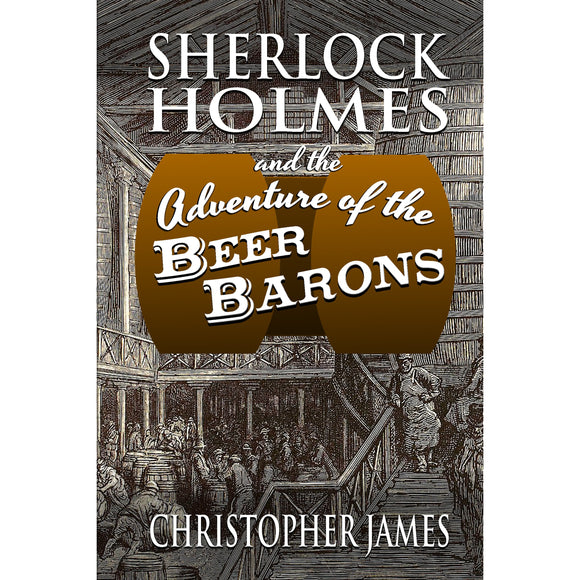 Sherlock Holmes and The Adventure of the Beer Barons