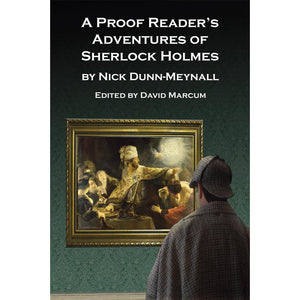 A Proof Reader's Adventures of Sherlock Holmes - Hardcover