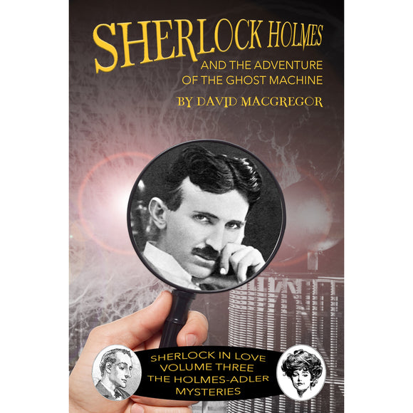 Sherlock Holmes and The Adventure of the Ghost Machine