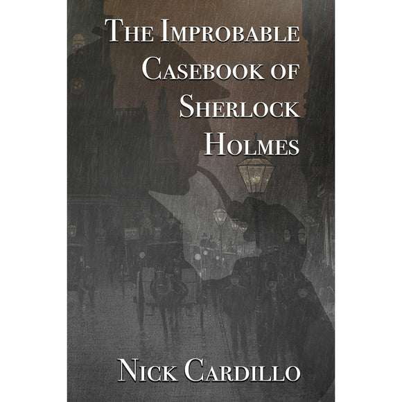 The Improbable Casebook of Sherlock Holmes - Paperback