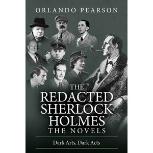 Dark Arts, Dark Acts - The Redacted Sherlock Holmes Novels
