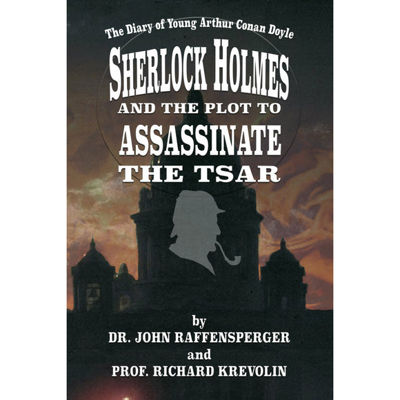 Sherlock Holmes and The Plot To Assassinate The Tsar
