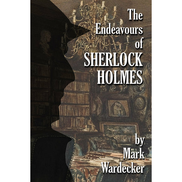 The Endeavours of Sherlock Holmes - Paperback