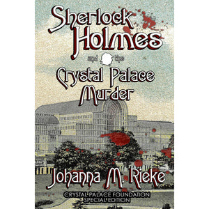 Sherlock Holmes and The Crystal Palace Murder - Hardcover Special Edition