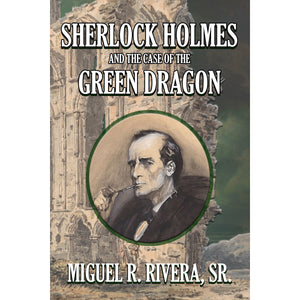 Sherlock Holmes and The Case of The Green Dragon