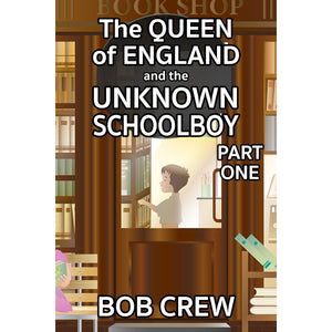 The Queen of England And The Unknown Schoolboy - Part 1