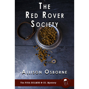 The Red Rover Society: The Fifth Holmes & Co. Story
