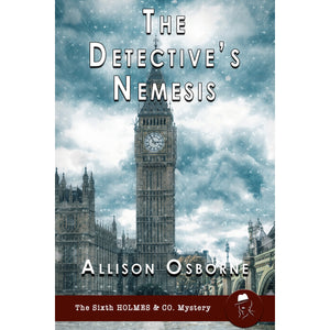 The Detective’s Nemesis: The Sixth Holmes & Co. Story