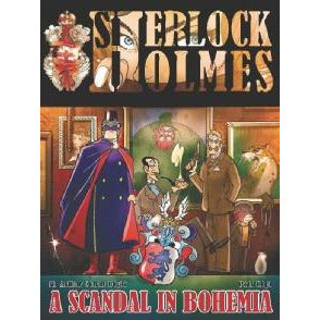 A Scandal In Bohemia – A Sherlock Holmes Graphic Novel - Sherlock Holmes Books 