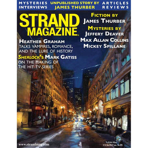 Spring issue of the Strand: Unpublished James Thurber, Jeffery Deaver, Mickey Spillane, also interviews with Heather Graham and Mark Gatiss