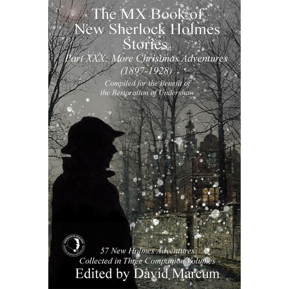 030. The MX Book of New Sherlock Holmes Stories Part XXX: More Christmas Adventures (1897-1928) - Hardcover