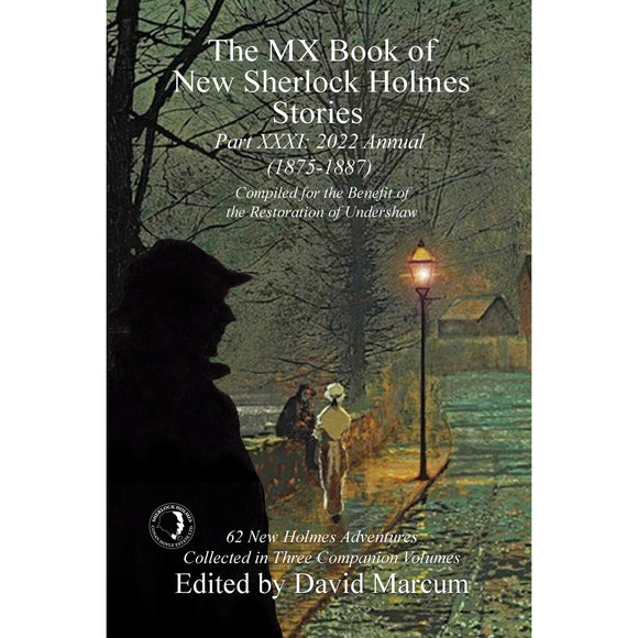 031. The MX Book of New Sherlock Holmes Stories - Part XXXI: 2022 Annual (1875-1887) - Paperback