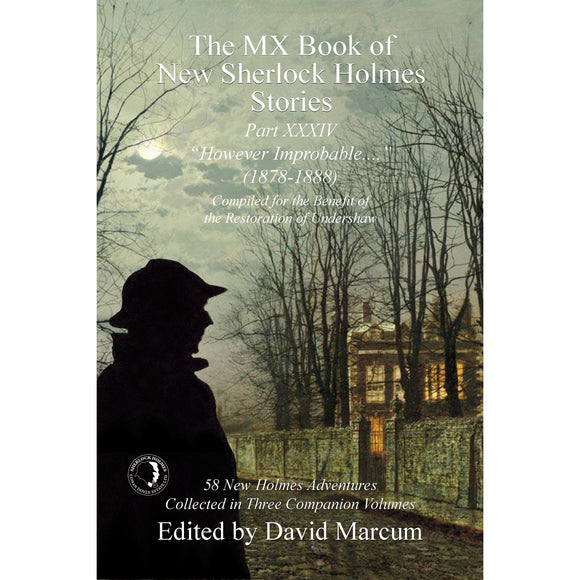 The MX Book of New Sherlock Holmes Stories - Part XXXIV: However Improbable (1878-1888) - Hardcover