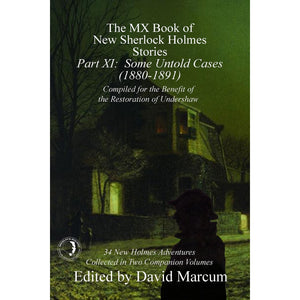 011. The MX Book of New Sherlock Holmes Stories - Part XI: Some Untold Cases (1880-1901) - Paperback