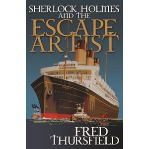 Sherlock Holmes and The Escape Artist - Sherlock Holmes Books 