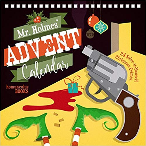 Mr Holmes' Advent Calendar - 24 Solve-it-Yourself Christmas Crimes - Volume 1