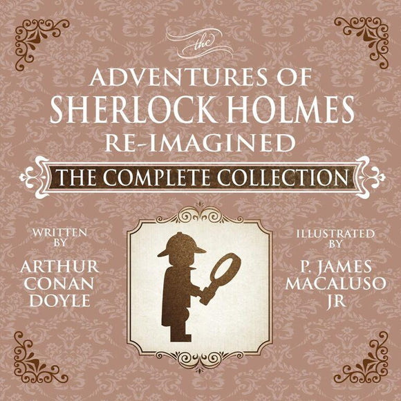 The Adventures of Sherlock Holmes – Re-Imagined — The Complete Collection Paperback