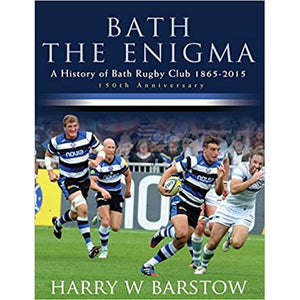 Bath The Enigma : The History of Bath Rugby Club