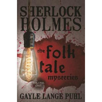 Sherlock Holmes and The Folk Tale Mysteries - Volume 1 - Sherlock Holmes Books 