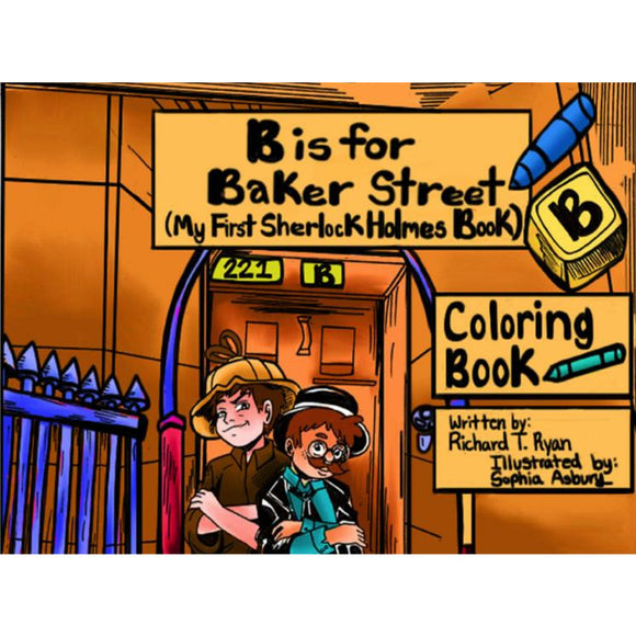 B is For Baker Street - My First Sherlock Holmes Coloring Book