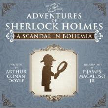 A Scandal In Bohemia - The Adventures of Sherlock Holmes Re-Imagined - Sherlock Holmes Books 