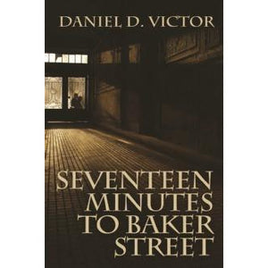 Seventeen Minutes to Baker Street - Sherlock Holmes Books 