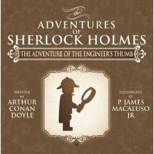 The Adventure of the Engineer’s Thumb - The Adventures of Sherlock Holmes Re-Imagined - Sherlock Holmes Books 