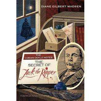 The Conan Doyle Notes: The Secret of Jack The Ripper Hardback - Sherlock Holmes Books 