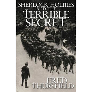 Sherlock Holmes and The Terrible Secret - Sherlock Holmes Books 