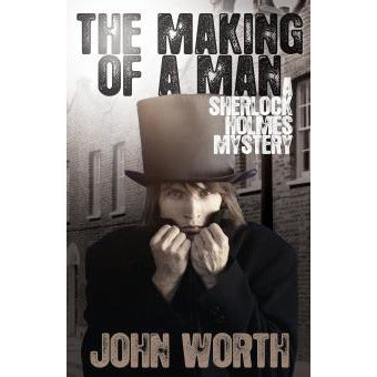 The Making Of A Man - Sherlock Holmes Books 