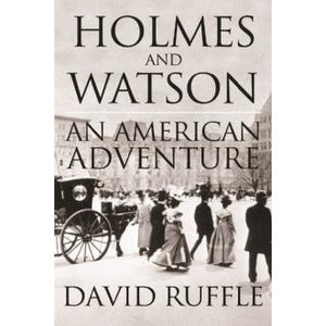 Holmes and Watson – An American Adventure - Sherlock Holmes Books 