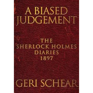 A Biased Judgement: The Sherlock Holmes Diaries 1897 - Sherlock Holmes Books 