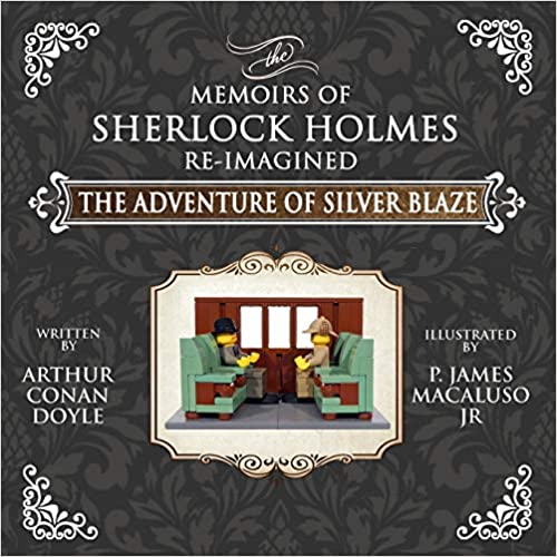 The Adventure of Silver Blaze - The Adventures of Sherlock Holmes Re-Imagined