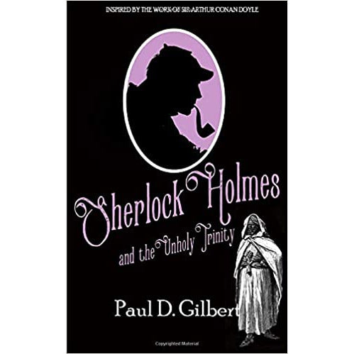 Sherlock Holmes and The Unholy Trinity - Hardcover